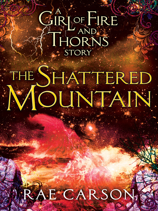 Title details for The Shattered Mountain by Rae Carson - Available